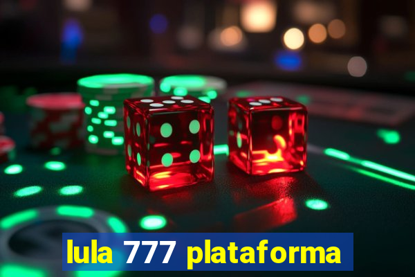 lula 777 plataforma